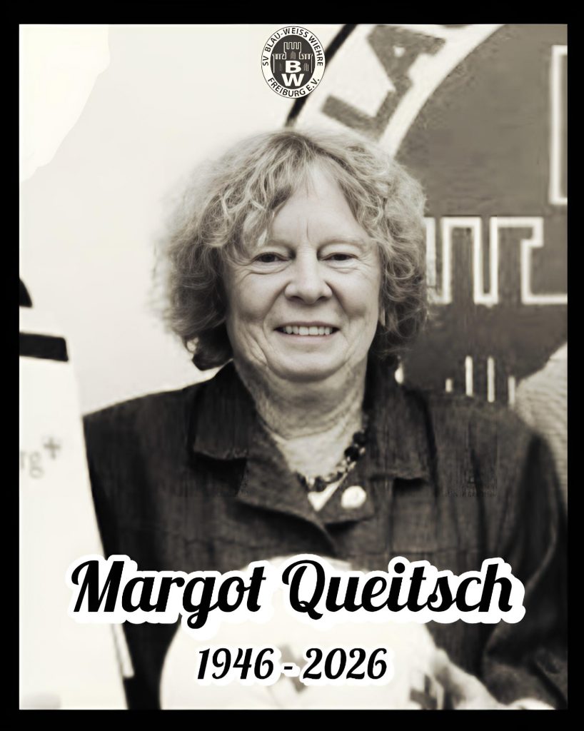 Margot Queitsch, langjährige 2. Vorsitzende des SV Blau-Weiß Wiehre, ist nach schwerer Krankheit verstorben.